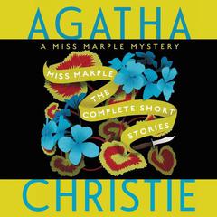 Miss Marple: The Complete Short Stories: A Miss Marple Collection Audiobook, by Agatha Christie