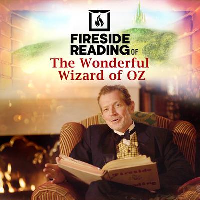 Fireside Reading of The Wonderful Wizard of Oz Audiobook, by 