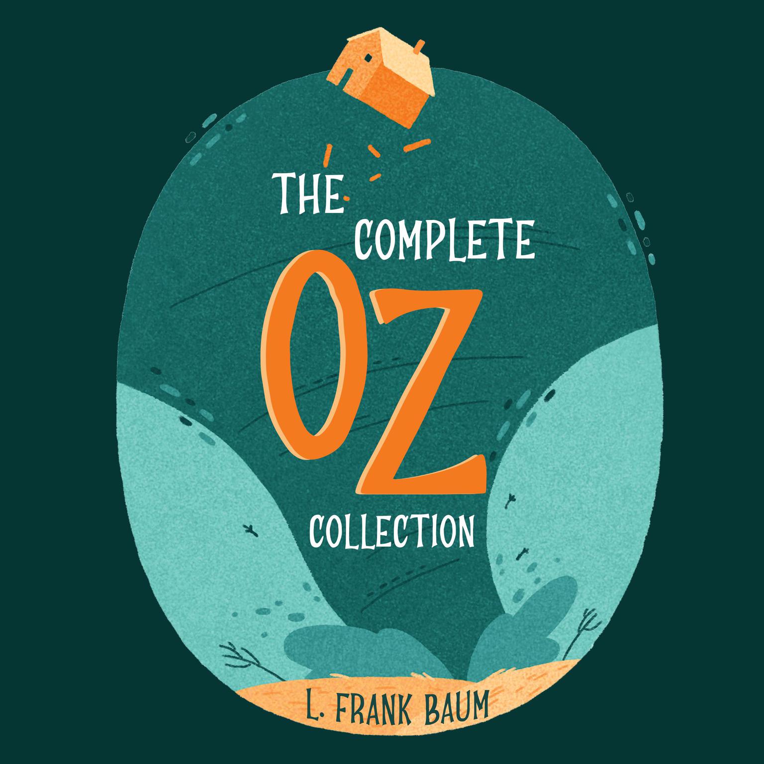 The Complete Oz Collection Audiobook, by L. Frank Baum