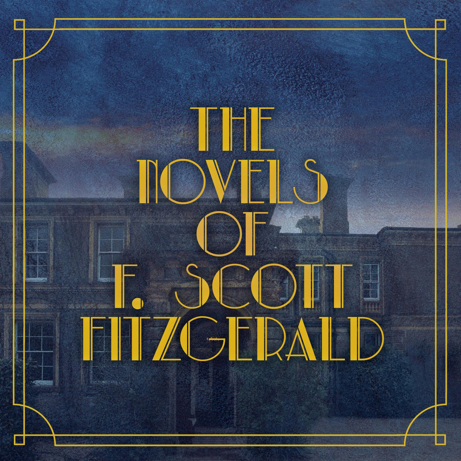 The Novels of F. Scott Fitzgerald Audiobook, by F. Scott Fitzgerald