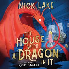The House With a Dragon in It Audiobook, by Nick Lake