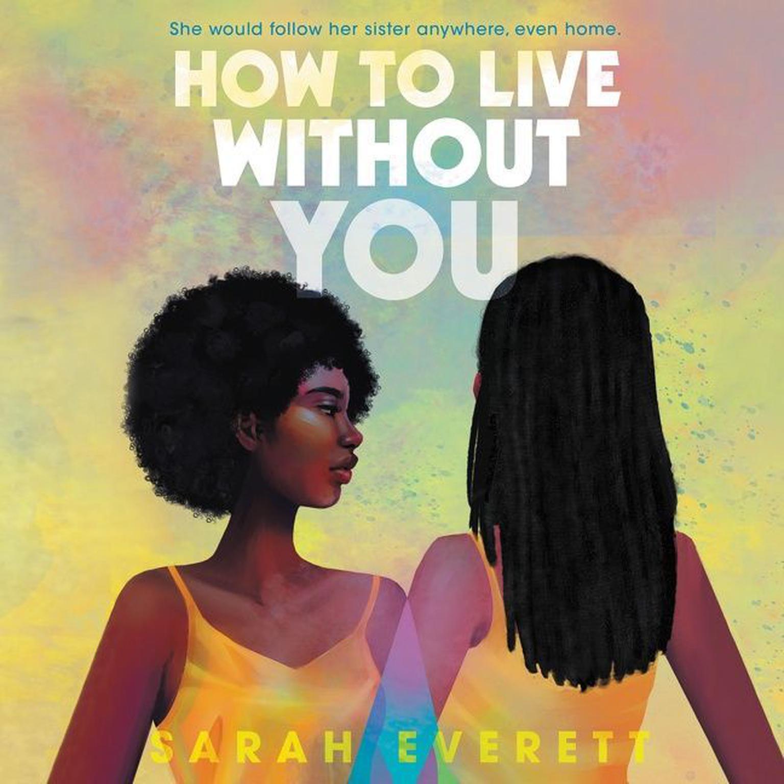 How to Live without You Audiobook, by Sarah Everett