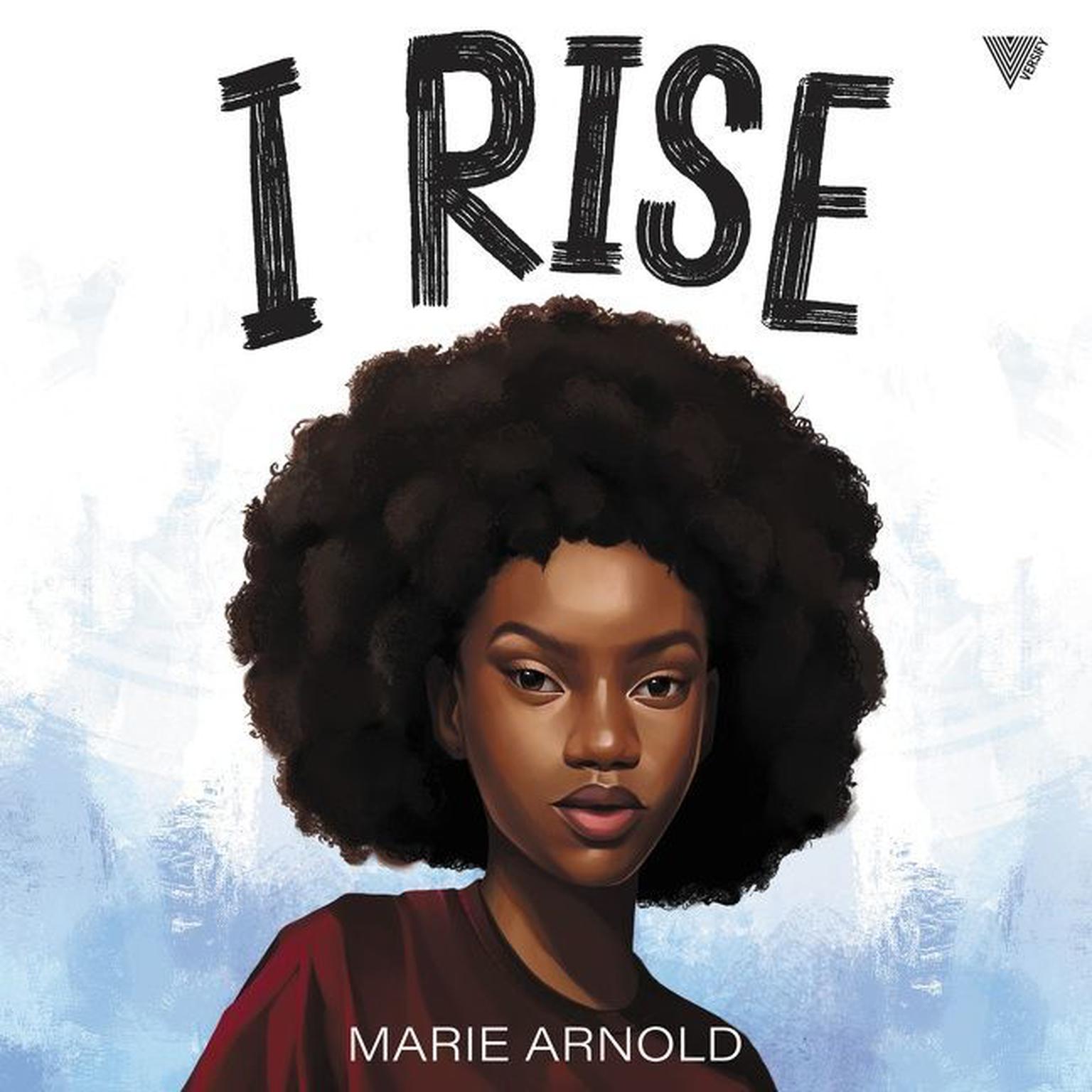 I Rise Audiobook, by Marie Arnold