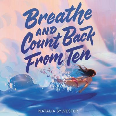Breathe and Count Back from Ten Audiobook, by Natalia Sylvester