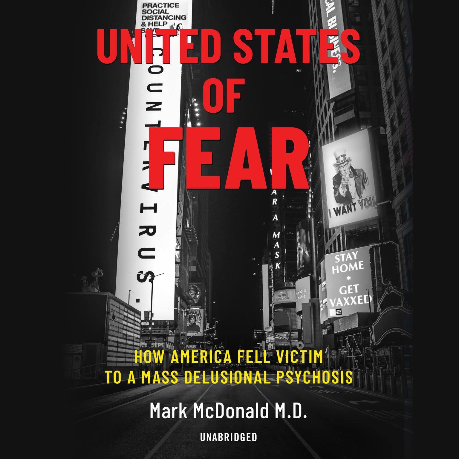 United States of Fear: How America Fell Victim to a Mass Delusional Psychosis Audiobook, by Mark McDonald