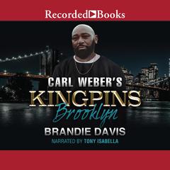 Carl Webers Kingpins: Brooklyn Audiobook, by Brandie Davis