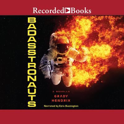 BadAsstronauts Audiobook, by Grady Hendrix