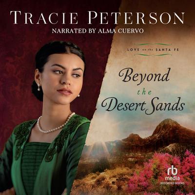 Beyond the Desert Sands Audiobook, by Tracie Peterson