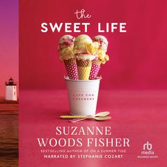 The Sweet Life Audiobook, by Suzanne Woods Fisher