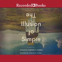 The Illusion of Simple Audiobook, by Charles Forrest Jones