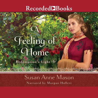 A Feeling of Home Audiobook, by Susan Anne Mason