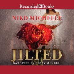Jilted Audiobook, by Niko Michelle