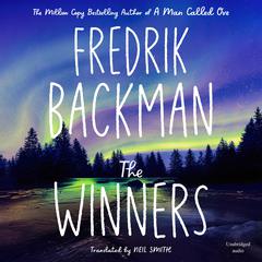 The Winners: From the New York Times bestselling author of TikTok phenomenon Anxious People Audiobook, by Fredrik Backman