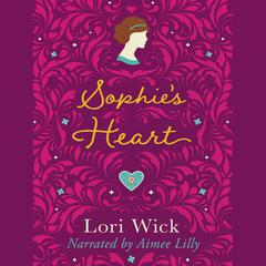 Sophies Heart Audiobook, by Lori Wick