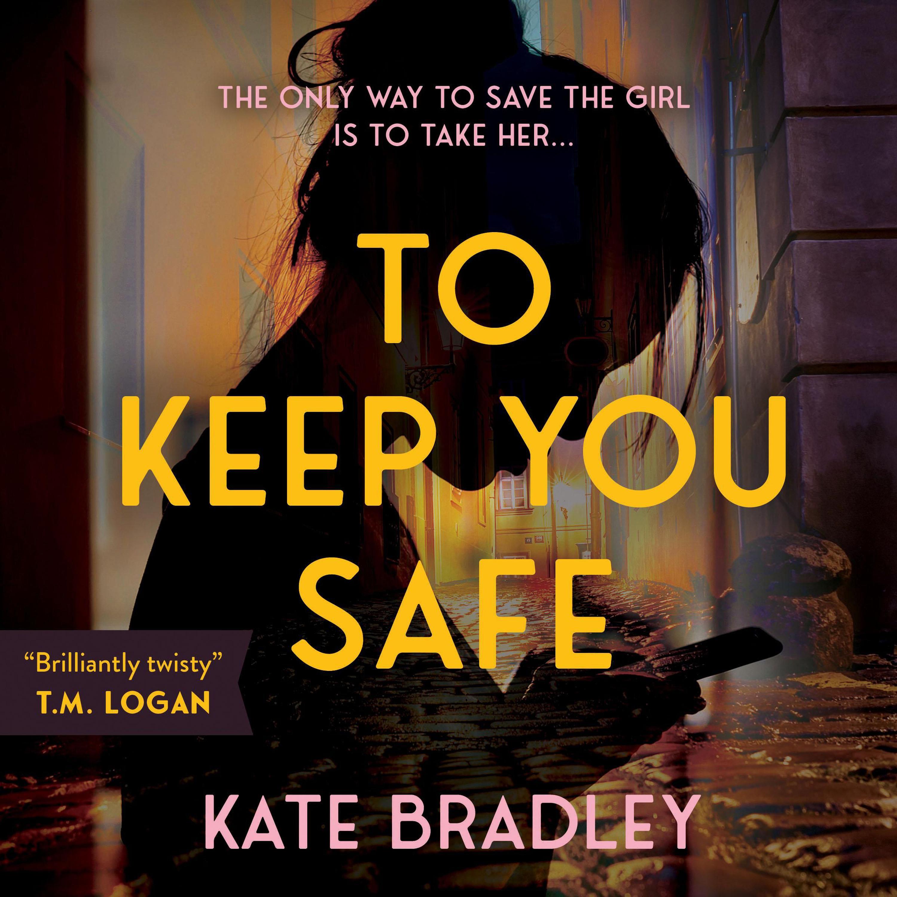 To Keep You Safe Audiobook by Kate Bradley — Download Now