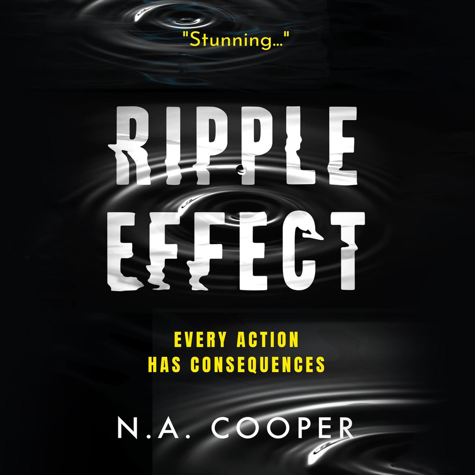 Ripple Effect Audiobook, by N.A. Cooper