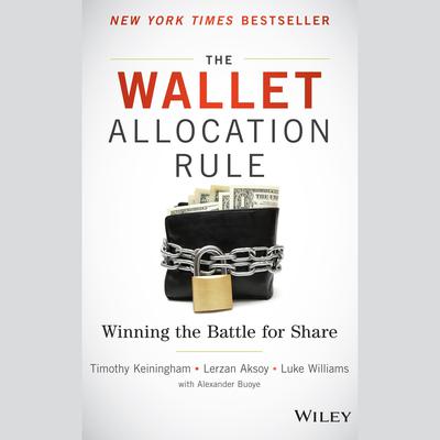 The Wallet Allocation Rule: Winning the Battle for Share Audiobook, by Lerzan Aksoy