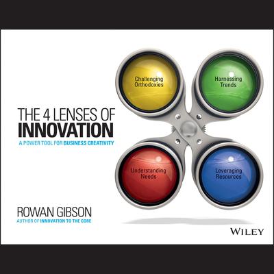 The Four Lenses of Innovation: A Power Tool for Creative Thinking Audiobook, by 