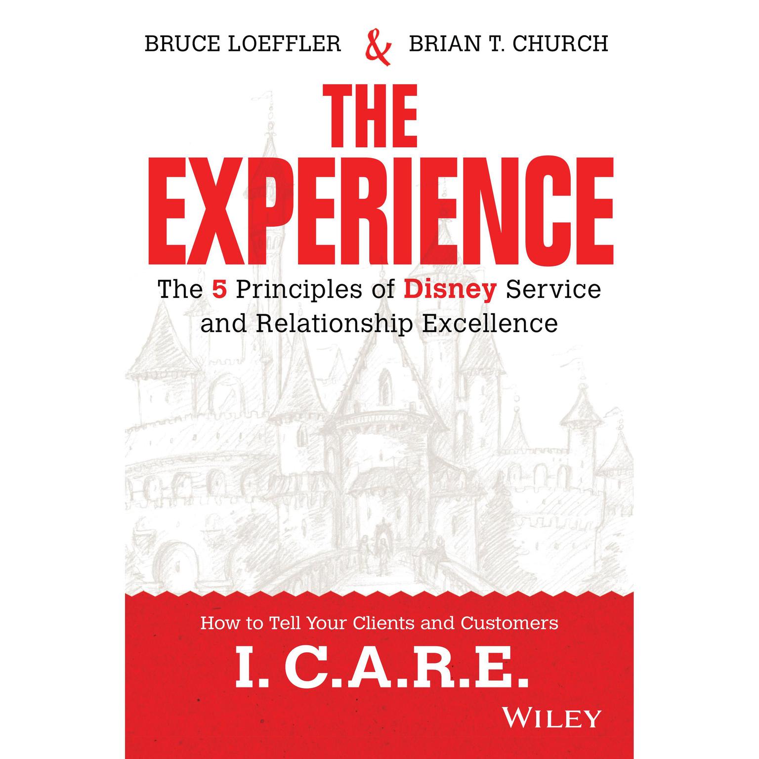 The Experience: The 5 Principles of Disney Service and Relationship Excellence Audiobook, by Brian Church