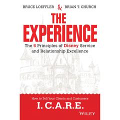 The Experience: The 5 Principles of Disney Service and Relationship Excellence Audiobook, by Brian Church