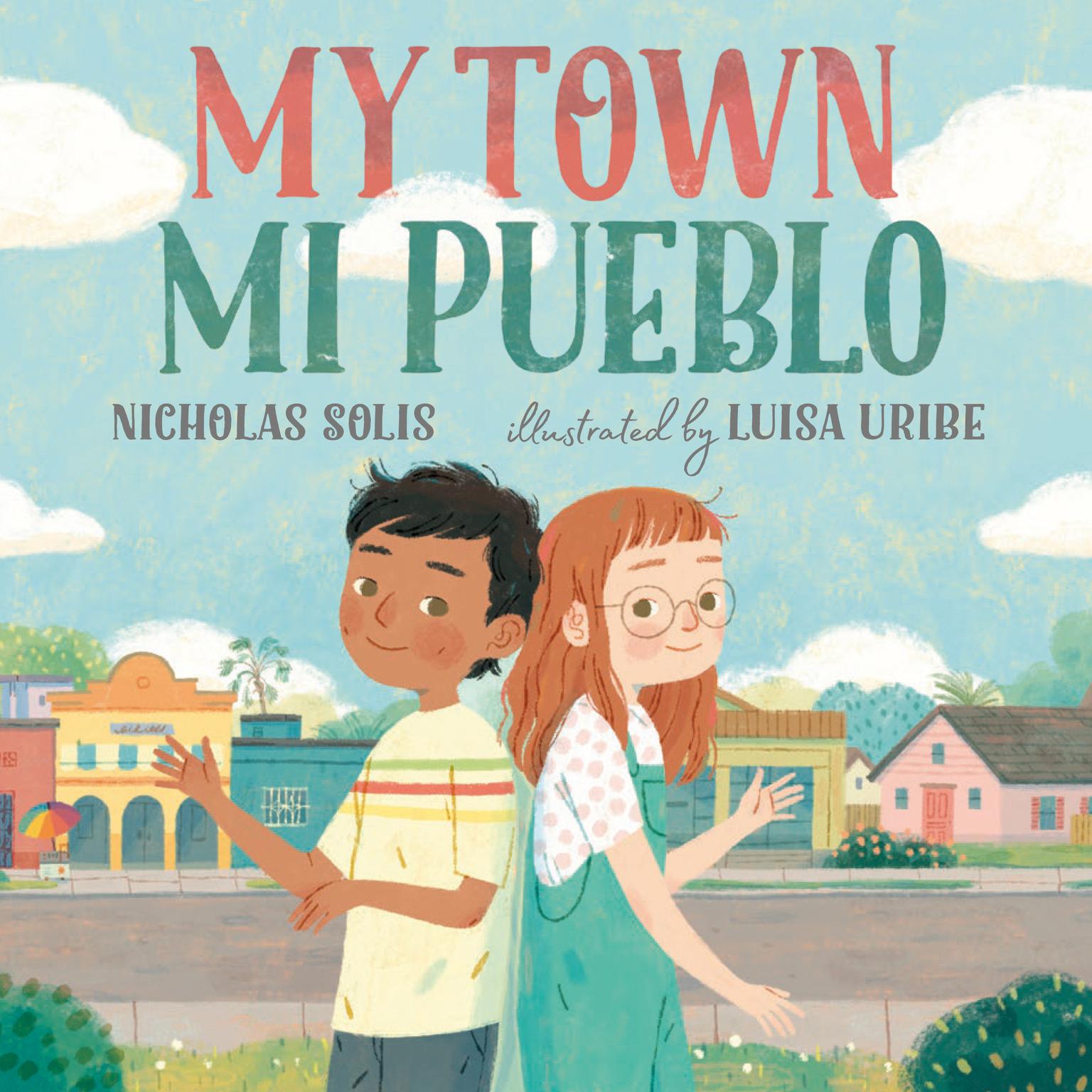 My Town / Mi Pueblo Audiobook, by Nicholas Solis