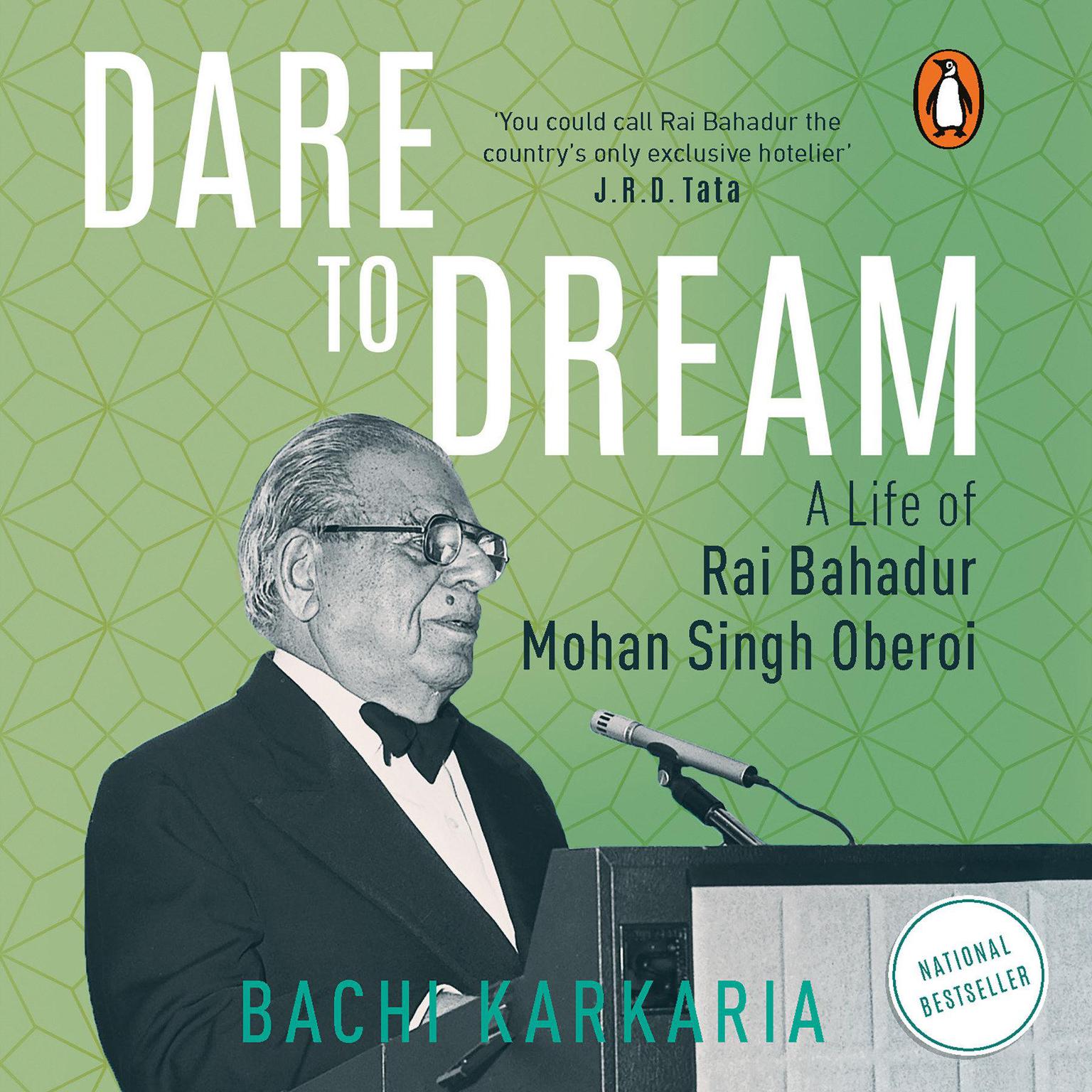 Dare To Dream: A Life of M.S. Oberoi: A Life of M.S. Oberoi Audiobook, by Bachi J. Karkaria