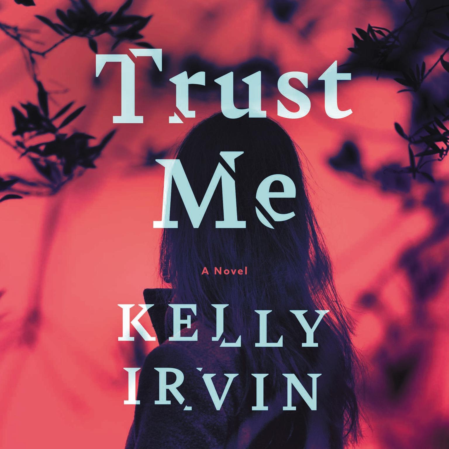 Trust Me Audiobook, by Kelly Irvin