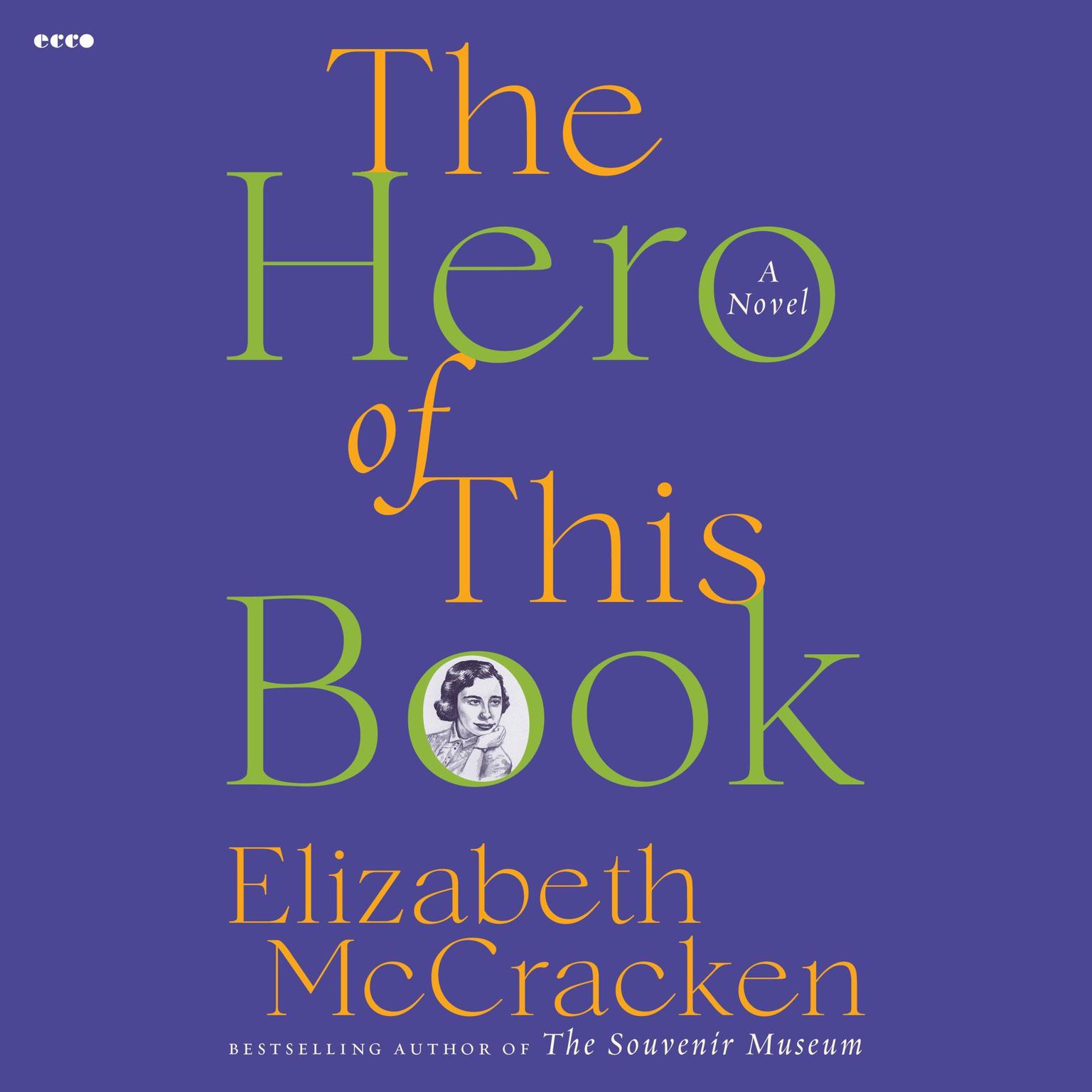 The Hero of This Book: A Novel Audiobook, by Elizabeth McCracken