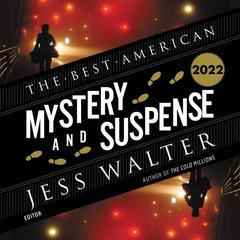 The Best American Mystery and Suspense 2022 Audiobook, by Jess Walter
