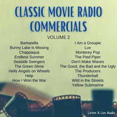 Classic Movie Radio Commercials - Volume 2 Audiobook, by Various 