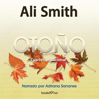 Otoño (Fall): Cuarteto estacional Audiobook, by Ali Smith