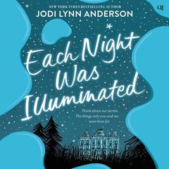 Each Night Was Illuminated Audiobook, by Jodi Lynn Anderson