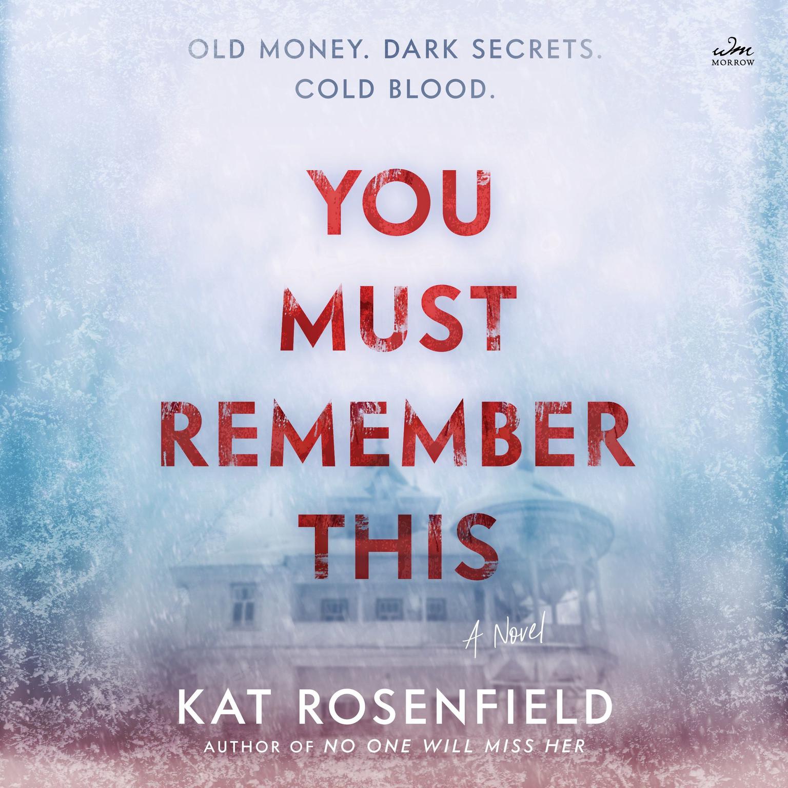 You Must Remember This: A Novel Audiobook, by Kat Rosenfield