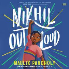 Nikhil Out Loud Audiobook, by Maulik Pancholy