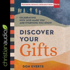 Discover Your Gifts: Celebrating How God Made You and Everyone You Know Audiobook, by Don Everts