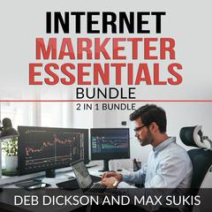 Internet Marketer Essentials Bundle: 2 in 1 Bundle, Content Planning and Story Brand: 2 in 1 Bundle, Content Planning and Story Brand  Audiobook, by Deb Dickson