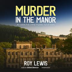 Murder in the Manor Audiobook, by Roy Lewis