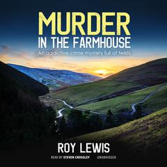 Murder in the Farmhouse Audiobook, by Roy Lewis