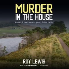 Murder in the House Audiobook, by Roy Lewis