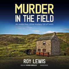 Murder in the Field Audiobook, by Roy Lewis