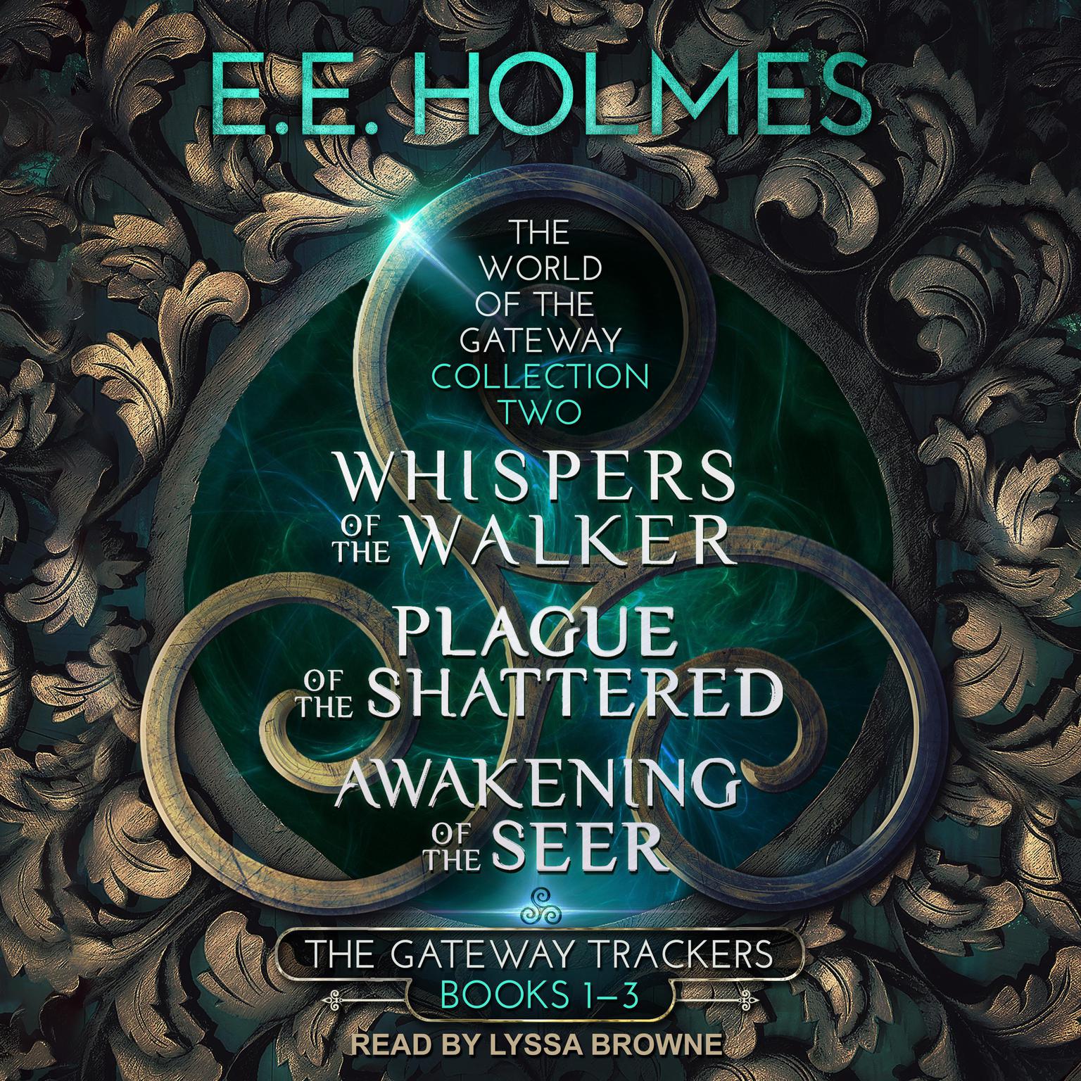 The World of The Gateway: The Gateway Trackers Books 1-3 Audiobook, by E. E. Holmes