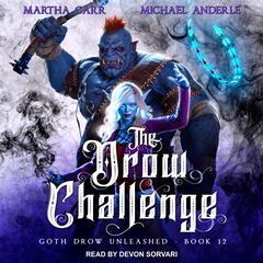 The Drow Challenge Audiobook, by Michael Anderle