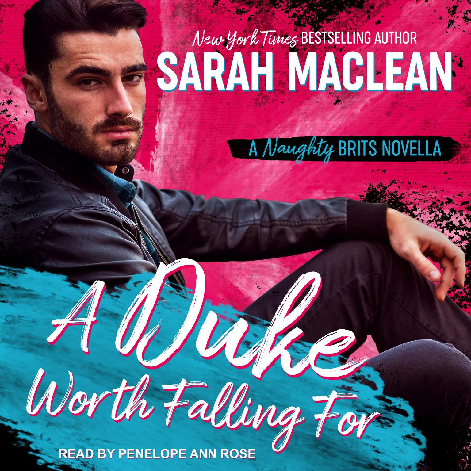 A Duke Worth Falling For: A Naughty Brits Novella Audiobook, by Sarah MacLean