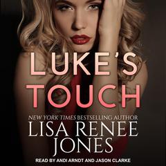 Luke's Touch Audiobook, by Lisa Renee Jones