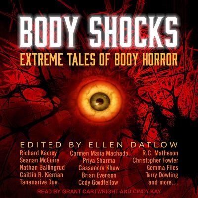 Body Shocks: Extreme Tales of Body Horror Audiobook, by Ellen Datlow