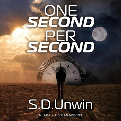 One Second Per Second Audiobook, by S.D. Unwin