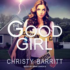 The Good Girl Audiobook, by Christy Barritt