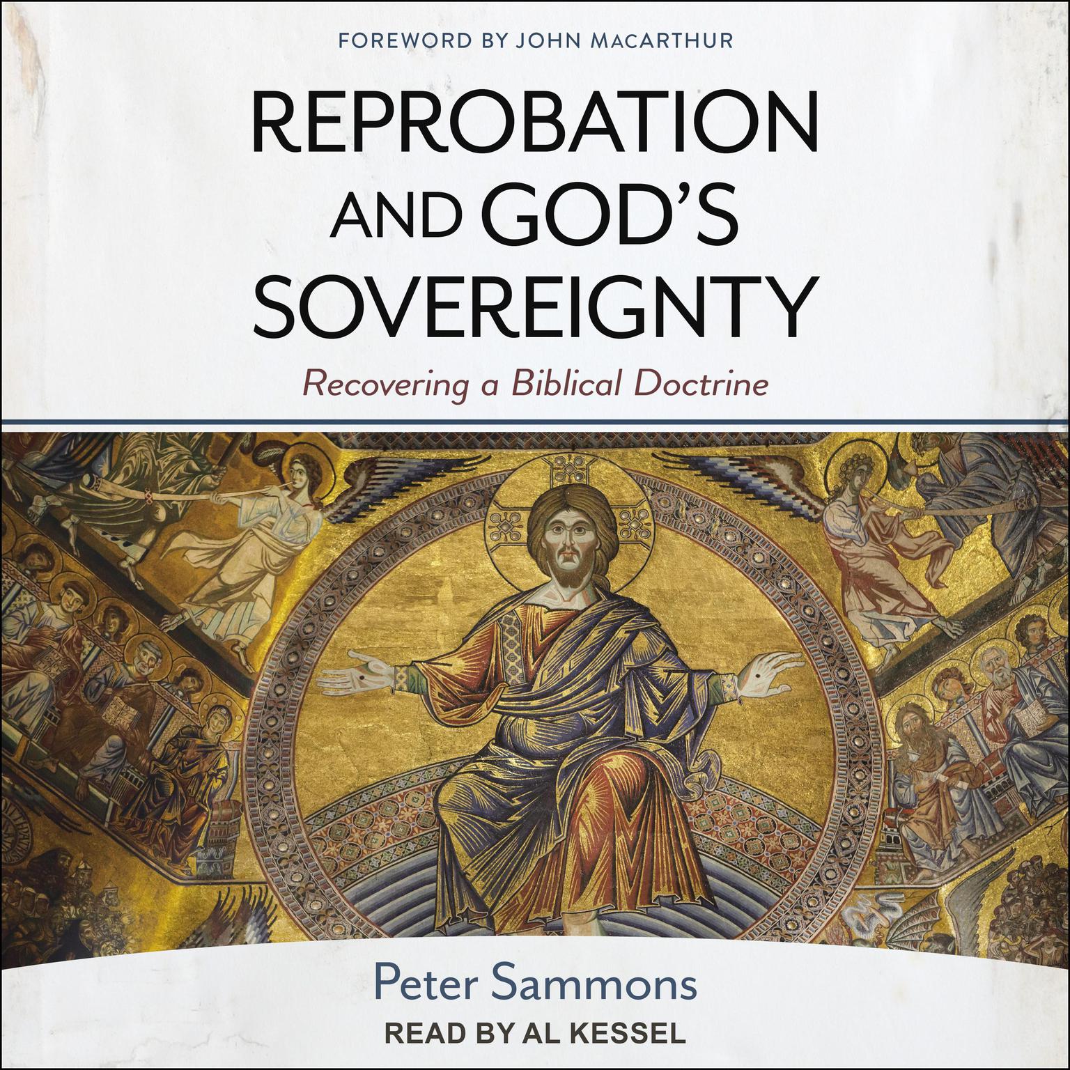 Reprobation and Gods Sovereignty: Recovering a Biblical Doctrine Audiobook, by Peter Sammons