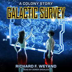 Galactic Survey Audiobook, by Richard F. Weyand