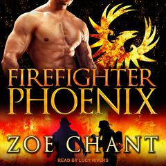 Firefighter Phoenix Audiobook, by Zoe Chant